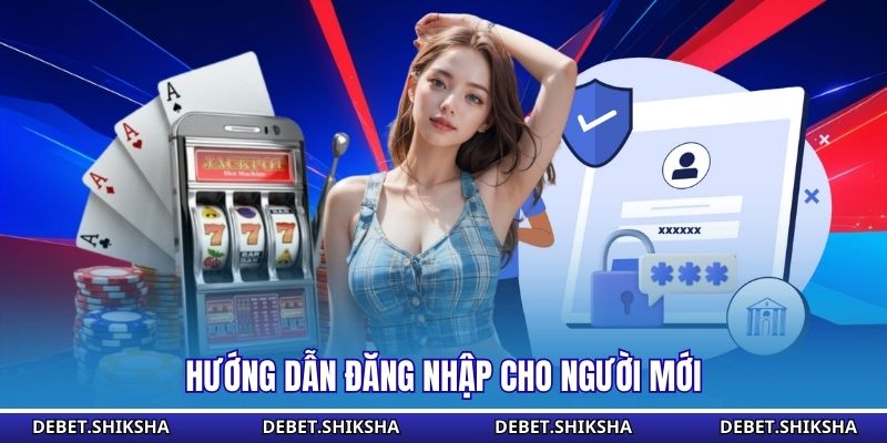 Hướng dẫn đăng nhập cho người mới